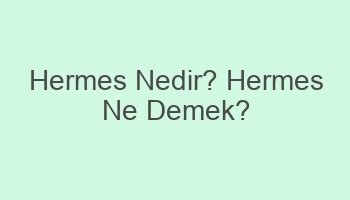 hermes ne demek